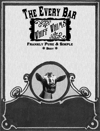 THE EVERY BAR WHIFF WHIMS FRANKLY PURE & SIMPLE BODY logo