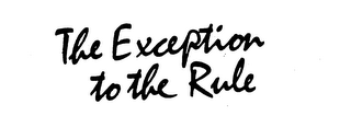 THE EXCEPTION TO THE RULE logo