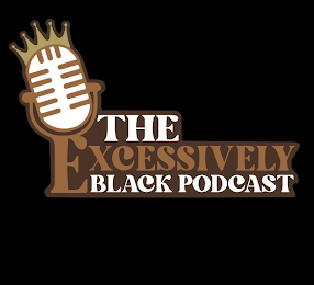 THE EXCESSIVELY BLACK PODCAST logo