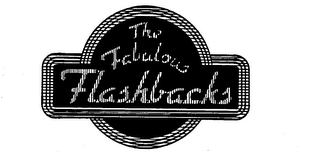 THE FABULOUS FLASHBACKS
