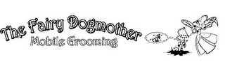 THE FAIRY DOGMOTHER MOBILE GROOMING logo