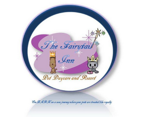 THE FAIRYTAIL INN PET DAYCARE AND RESORT EMBARK ON A NEW JOURNEY WHERE YOUR PETS ARE TREATED LIKE ROYALTY logo
