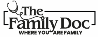 THE FAMILY DOC WHERE YOU ARE FAMILY logo