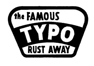 THE FAMOUS TYPO RUST AWAY logo
