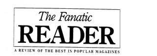 THE FANATIC READER A REVIEW OF THE BEST IN POPULAR MAGAZINES logo