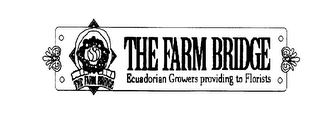 THE FARM BRIDGE ECUADORIAN GROWERS PROVIDING TO FLORISTS logo