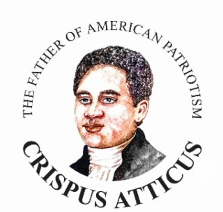 THE FATHER OF AMERICAN PATRIOTISM CRISPUS ATTICUS logo