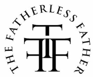 THE FATHERLESS FATHER TFF logo