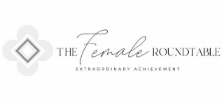 THE FEMALE ROUNDTABLE EXTRAORDINARY ACHIEVEMENT logo