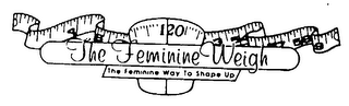 THE FEMININE WEIGH THE FEMININE WAY TO SHAPE UP logo