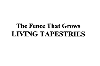 THE FENCE THAT GROWS LIVING TAPESTRIES logo