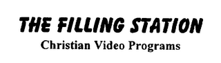 THE FILLING STATION CHRISTIAN VIDEO PROGRAMS logo