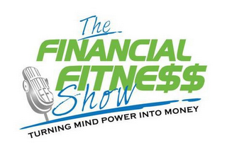 THE FINANCIAL FITNESS SHOW TURNING MINDPOWER INTO MONEY logo