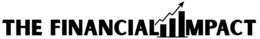 THE FINANCIAL IMPACT