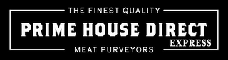 THE FINEST QUALITY PRIME HOUSE DIRECT EXPRESS MEAT PURVEYORS logo