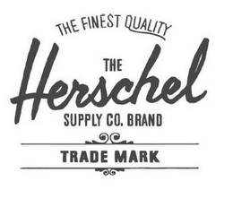 THE FINEST QUALITY THE HERSCHEL SUPPLY CO. BRAND logo