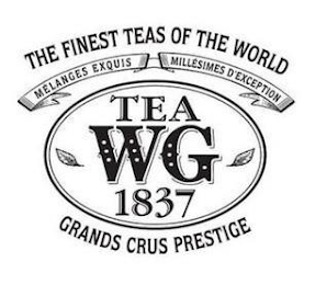 THE FINEST TEAS OF THE WORLD MELANGES EXQUIS MILLESIMES D'EXCEPTION TEA WG 1837 GRANDS CRUS PRESTIGE logo