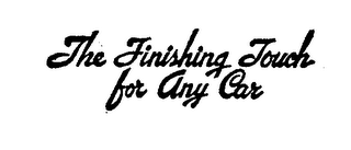 THE FINISHING TOUCH FOR ANY CAR logo