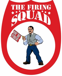 THE FIRING SQUAD YOU'RE FIRED! logo