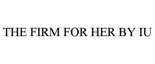 THE FIRM FOR HER BY IU logo