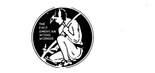 THE FIRST AMERICAN WOOD WORKER logo