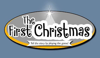 THE FIRST CHRISTMAS TELL THE STORY BY PLAYING THE GAME! logo
