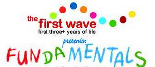 THE FIRST WAVE FIRST THREE + YEARS OF LIFE PRESENTS: FUNDAMENTALS logo