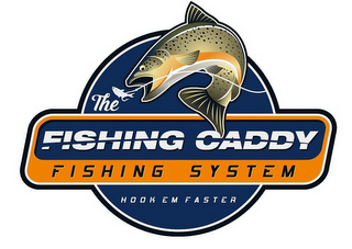THE FISHING CADDY FISHING SYSTEM HOOK EM FASTER logo