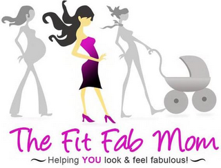 THE FIT FAB MOM ~HELPING YOU LOOK & FEEL FABULOUS!~ logo