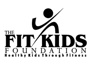 THE FIT KIDS FOUNDATION HEALTHY KIDS THROUGH FITNESS logo