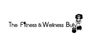 THE FITNESS & WELLNESS BULLY logo