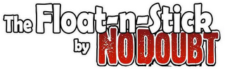 THE FLOAT-N-STICK BY NO DOUBT logo