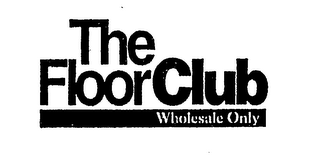 THE FLOOR CLUB WHOLESALE ONLY logo