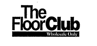 THE FLOOR CLUB WHOLESALE ONLY logo
