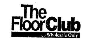 THE FLOOR CLUB WHOLESALE ONLY logo