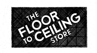 THE FLOOR TO CEILING STORE