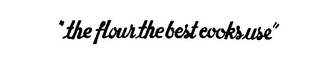 "THE FLOUR THE BEST COOKS USE." logo