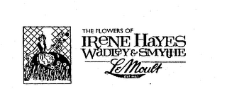 THE FLOWERS OF IRENE HAYES WADLEY & SMYTHE LEMOULT EST. 1865 logo