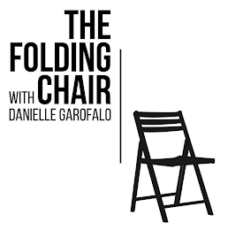 THE FOLDING CHAIR WITH DANIELLE GAROFALO logo