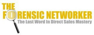 THE FORENSIC NETWORKER THE LAST WORD IN DIRECT SALES MASTERY logo