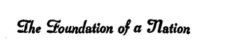 THE FOUNDATION OF A NATION logo