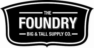 THE FOUNDRY BIG & TALL SUPPLY CO. logo