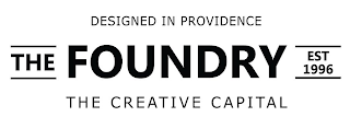 THE FOUNDRY EST 1996 DESIGNED IN PROVIDENCE THE CREATIVE CAPITAL logo