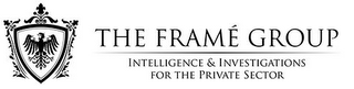 THE FRAMÉ GROUP INTELLIGENCE & INVESTIGATIONS FOR THE PRIVATE SECTOR logo