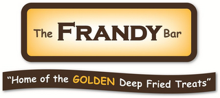 THE FRANDY BAR "HOME OF THE GOLDEN DEEP FRIED TREATS" logo