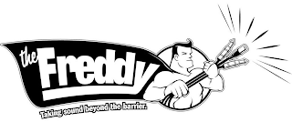 THE FREDDY TAKING SOUND BEYOND THE BARRIER. logo