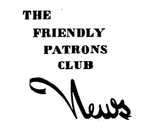 THE FRIENDLY PATRONS CLUB NEWS logo