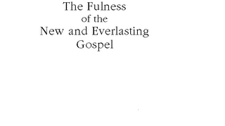 THE FULNESS OF THE NEW AND EVERLASTING GOSPEL logo