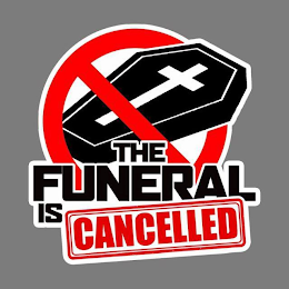 THE FUNERAL IS CANCELLED logo