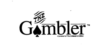 THE GAMBLER A PRODUCT OF THE COLLECTOR'S EDITION logo